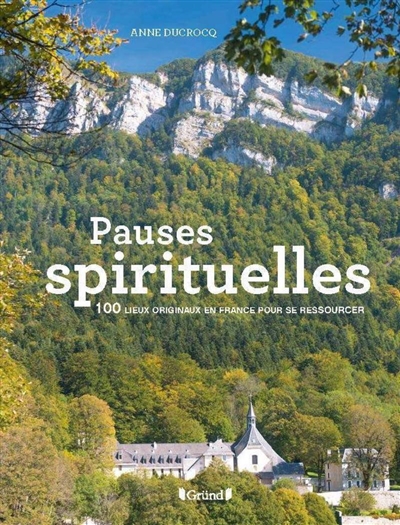 100 Pauses Spirituelles by Anne Ducrocq 