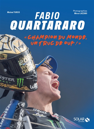 Fabio Quartararo - "Champion du monde, un truc de ouf !"  - Grand Format