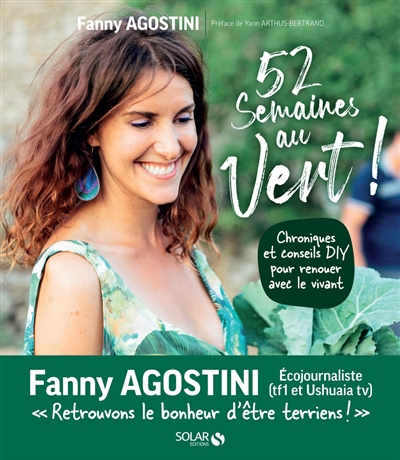 52 semaines au vert - Chroniques et conseils DIY pour renouer avec le vivant  - Grand Format