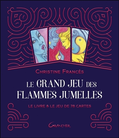 Le Grand jeu des Flammes Jumelles - Le livre & le jeu de 78 cartes - Coffret 