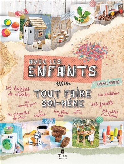 Tout faire soi-même avec les enfant