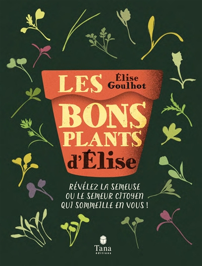 Les bons plants d'Elise - Révélez l