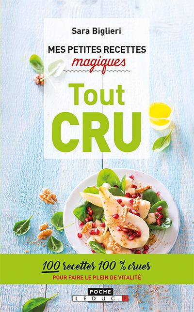 PETITES RECETTES MAGIQUES TOUT CRU (MES)
