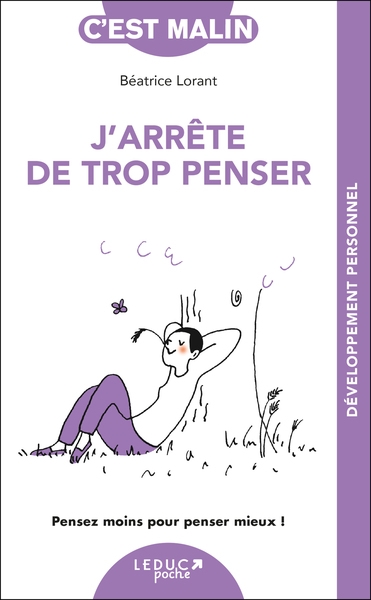 J'ARRETE TROP PENSER C'EST MALIN NE 15 A