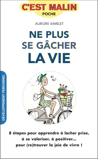 NE PLUS SE GACHER LA VIE, C'EST MALIN