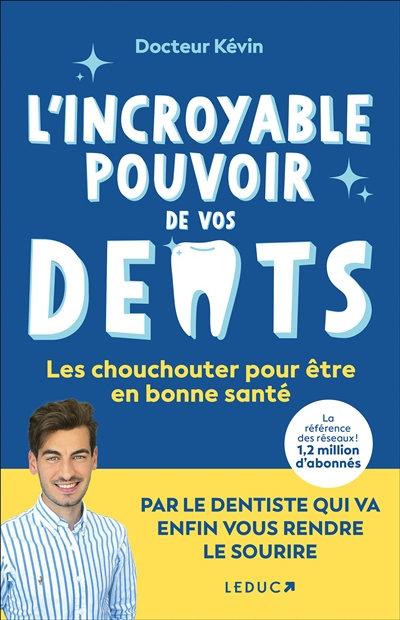 INCROYABLE POUVOIR DE VOS DENTS