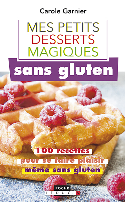 MES PETITS DESSERTS MAGIQUES SANS GLUTEN