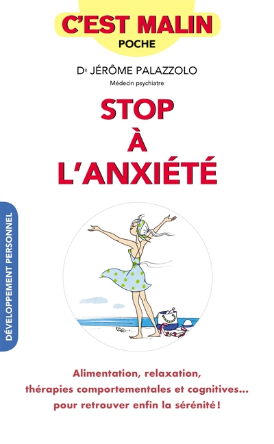 STOP A L'ANXIETE, C'EST MALIN