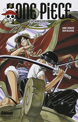 One Piece 3: Une Vrit Qui Blesse: Une Vrit Qui Blesse