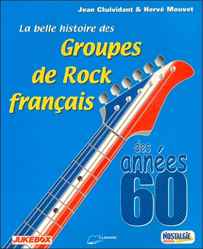 LA BELLE HISTOIRE DE ROCK FRANCAIS DES ANNEES 60 