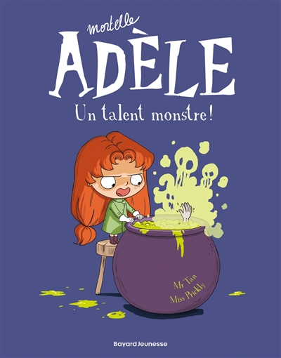 MORTELLE ADELE 6 - UN TALENT MONSTRE ! 