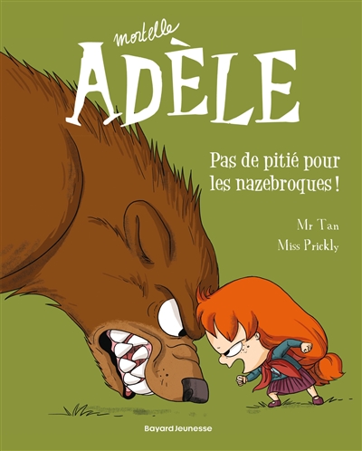 MORTELLE ADELE 7 - PAS DE PITIE POUR LES NAZEBROQUES ! 