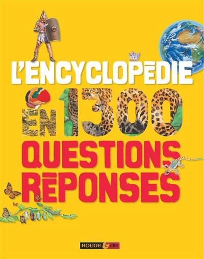 L'Encyclopédie en 1 300 Questions Réponses