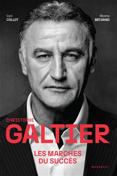 CHRISTOPHE GALTIER - LES MARCHES DU SUCCES