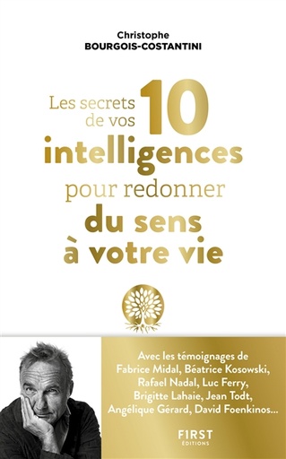 Les secrets de vos 10 intelligences pour redonner du sens à votre vie   