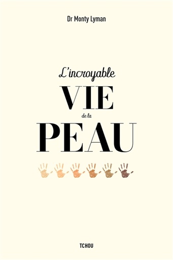 L'incroyable vie de la peau 