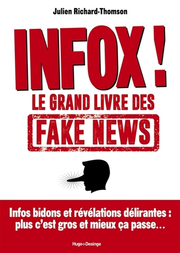 INFOX, Le grand livre des fakes news