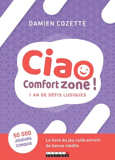 Oserez-vous quitter votre zone de confort ? - 1 an de défis ludiques   