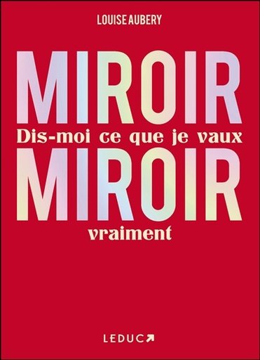 Miroir, Miroir - Dis-moi ce que je vaux vraiment   