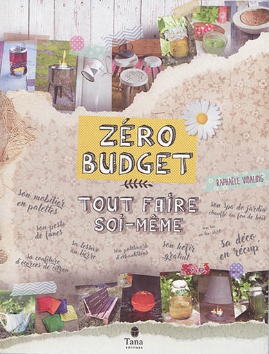 Zéro budget : tout faire soi-même  - Grand Format