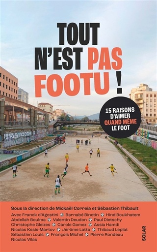 [001017358] Tout n’est pas footu - 15 raisons d