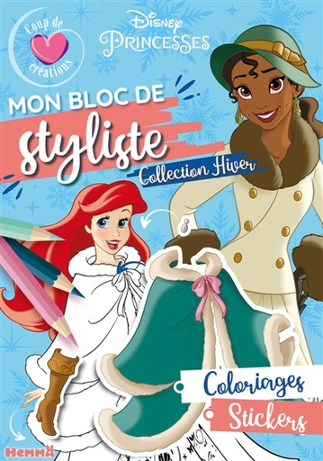 Disney Princesses - Mon bloc de styliste - Coup de coeur créations - Collection Hiver - Coloriages, 996866