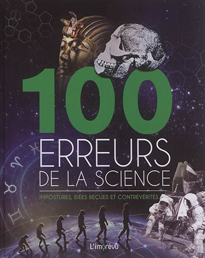 100 ERREURS DE LA SCIENCE