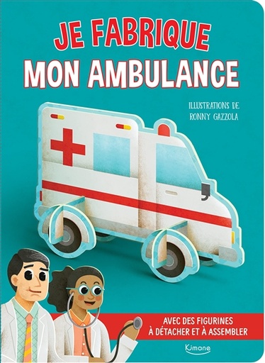 JE FABRIQUE MON AMBULANCE