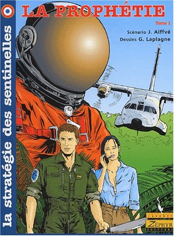 Strategie des sentinelles t.1 : la prophetie
