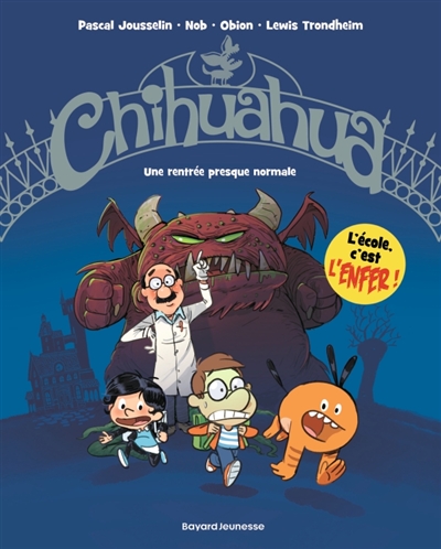 Chihuahua. Vol. 1. Une rentrée presque normale