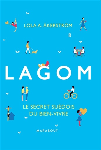 Lagom : le secret suédois du bien-vivre