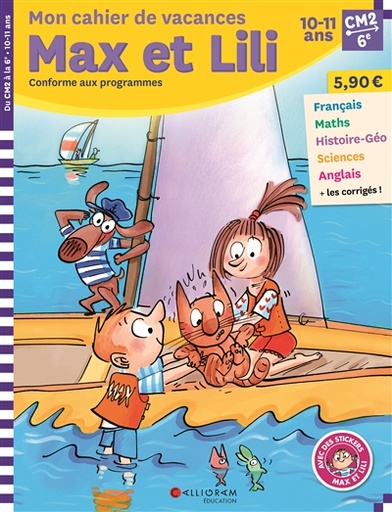 Mon cahier de vacances Max et Lili, CM2, 6e, 10-11 ans : conforme aux programmes