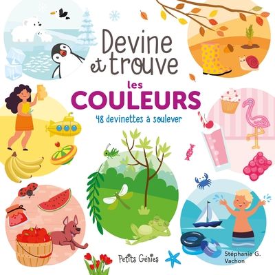 Les couleurs : 15 devinettes à soulever