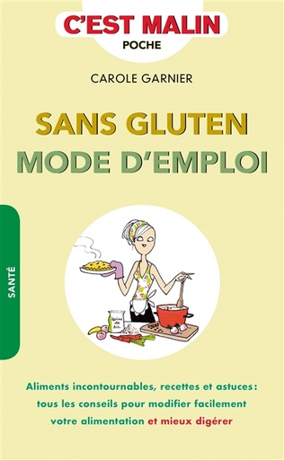 Sans gluten - Mode d'emploi, c'est malin