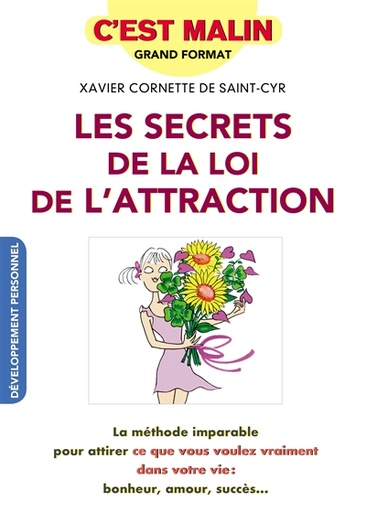 Les secrets de la loi d'attraction, c'est malin