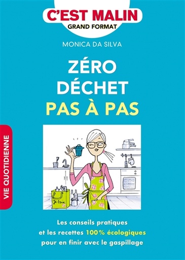 Zéro déchet pas-à-pas, c'est malin