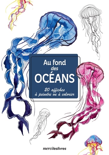 Au fond des océans : 20 affiches à peindre ou à colorier