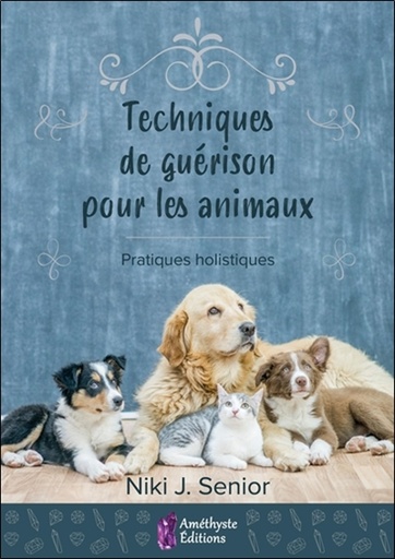 TECHNIQUES DE GUÉRISON POUR ANIMAUX