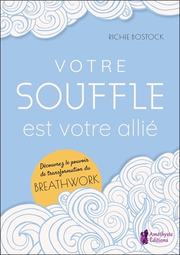 VOTRE SOUFFLE EST VOTRE ALLIÉ
