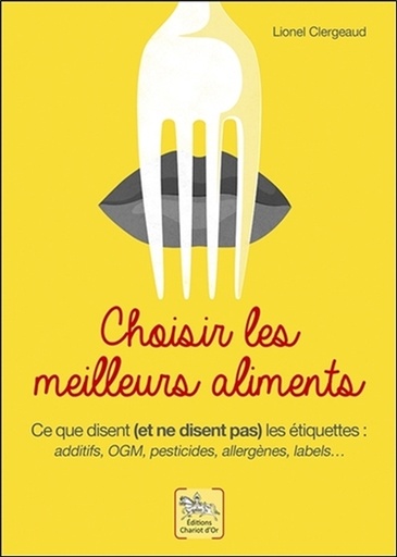 CHOISIR LES MEILLEURS ALIMENTS