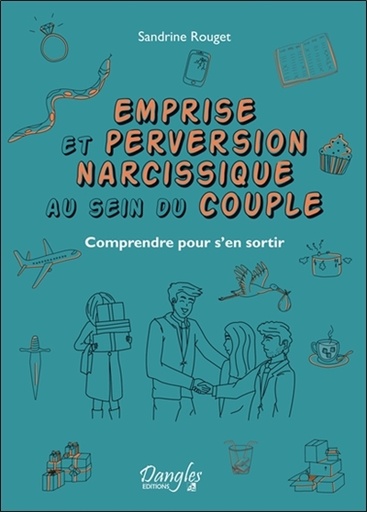 EMPRISE ET PERVERSION NARCISSIQUE AU SEIN DU COUPLE