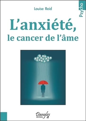 ANXIETE LE CANCER DE L'AME