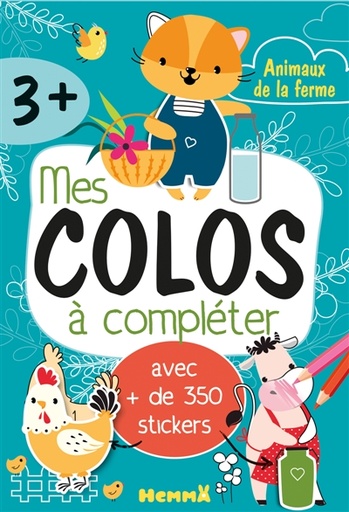 Mes colos à compléter : Animaux de la ferme : avec + de 350 stickers