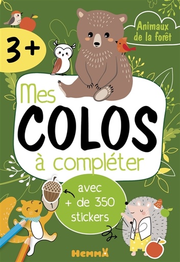 Mes colos à compléter : Animaux de la forêt : avec + de 350 stickers