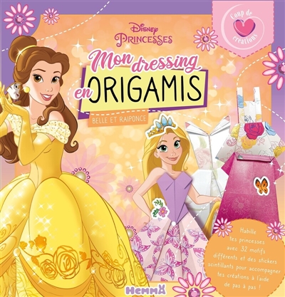 Disney Princesses : Coup de coeur créations : Mon dressing en origamis (Belle et Raiponce) - Habille tes princesses avec 32 motifs différents et des stickers scintillants pour accompagner tes création