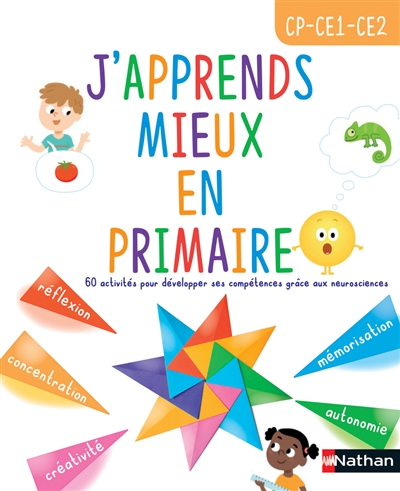 J'apprends mieux en primaire, CP, CE1, CE2 : 60 activités pour développer ses compétences grâce aux neurosciences
