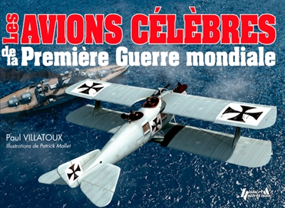 Les avions célèbres de la Première Guerre mondiale