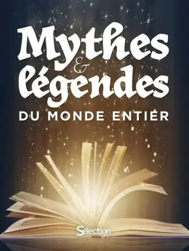Mythes et légendes du monde entier 