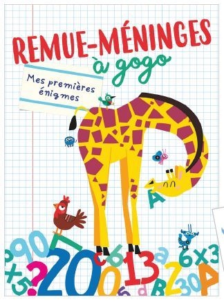 Remue-méninges à gogo : mes premières énigmes : girafe