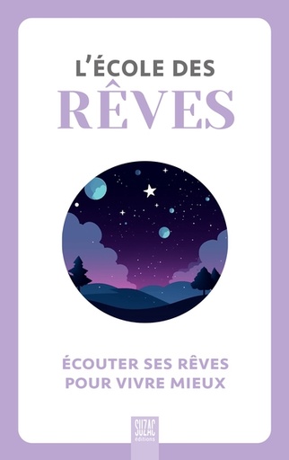 [296837] L'école des rêves : écouter ses rêves pour vivre mieux